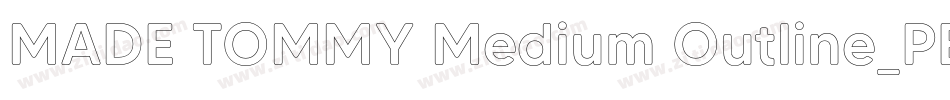 MADE TOMMY Medium Outline_PERSONAL USE字体转换
